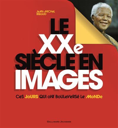 Le XXe siècle en images Ces jours qui ont bouleversé le monde