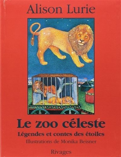 Le zoo céleste Légendes et contes des étoiles