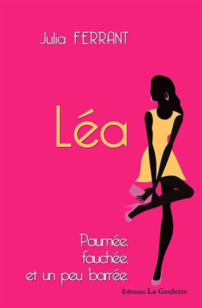 Léa, paumée, fauchée et un peu barrée