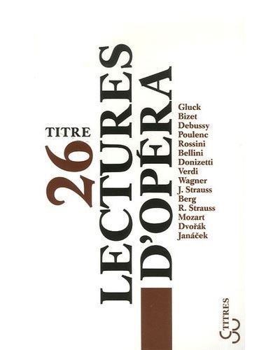 Lectures d'Opera Gluck, Bizet, Debussy, Poulenc... Janácek