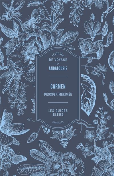 Lectures de voyage Guides Bleus - Carmen Lecture de voyage en Andalousie