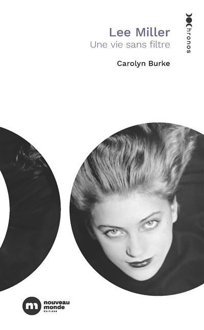 Lee Miller Une vie sans filtre