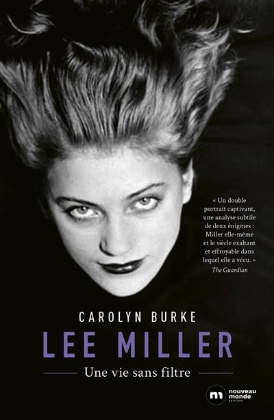 Lee Miller Une vie sans filtre