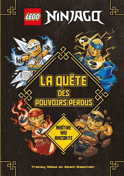 LEGO ® NINJAGO ® La quête des pouvoirs perdus