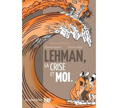 Lehman, la crise et moi