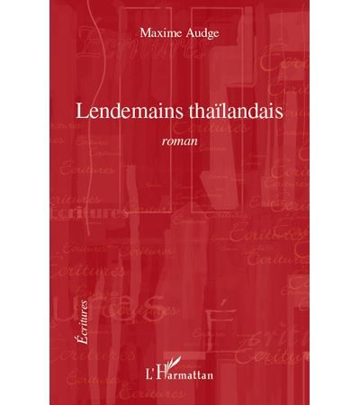 Lendemains thaïlandais Roman