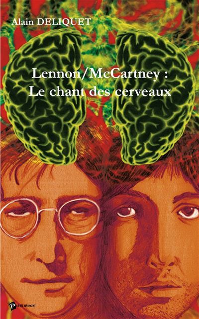Couverture de Lennon/McCartney : Le chant des cerveaux par Alain Deliquet