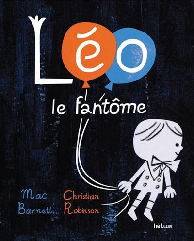 Léo le fantôme - Christian Robinson