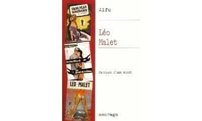 Leo Malet Parcours d'une œuvre