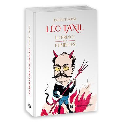 Léo Taxil  le Prince  des fumistes 2025