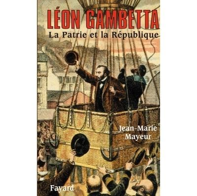 Léon Gambetta. La Patrie et la République