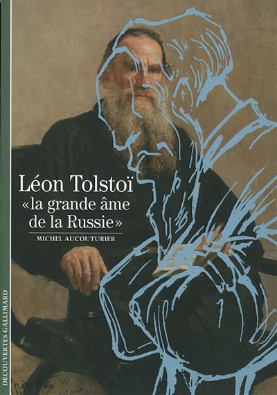 Léon Tolstoï "La grande âme de la Russie"