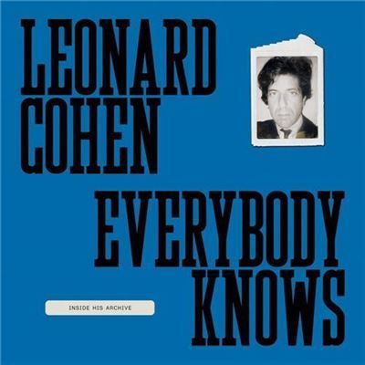 Leonard Cohen Everybody Knows /anglais Inside His Archive