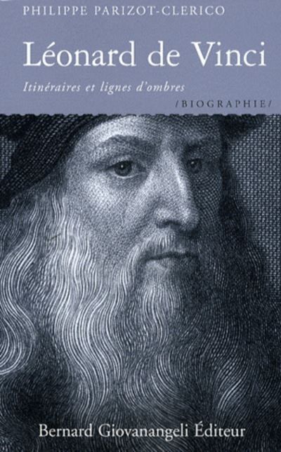 Couverture de Léonard de Vinci. Nouvelle édition Itinéraires et lignes d'ombres par Philippe Parizot-Clerico