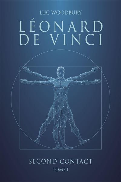 Léonard de Vinci Second contact, Tome I