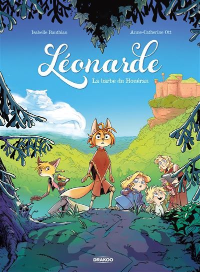 Léonarde - vol. 01 Histoire complète La barbe du Houéran - Anne-Catherine Ott