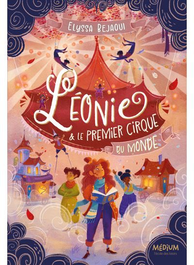 Léonie et le Premier Cirque du Monde
