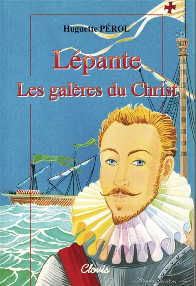 Lépante - les galères du Christ Les galères du Christ
