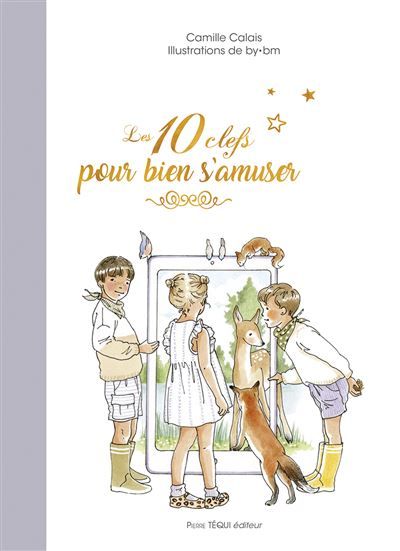 Les 10 clefs pour bien s'amuser