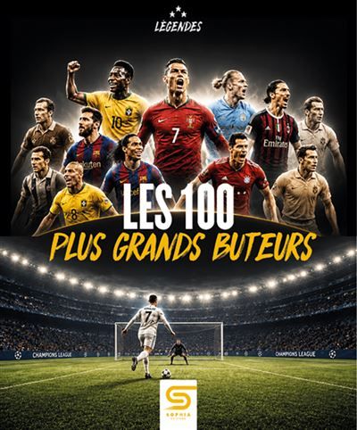 Les 100 plus grands buteurs