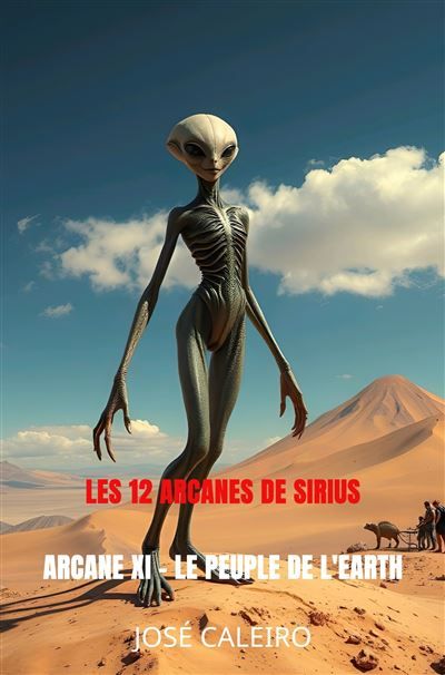 Les 12 Arcanes de Sirius Arcane XI - Le Peuple de L'Earth