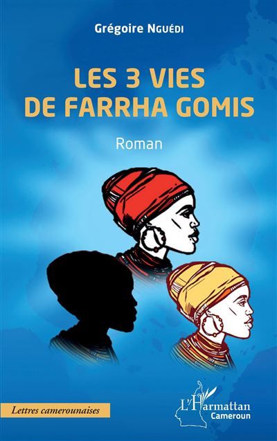 Les 3 vies de Farrha Gomis Roman