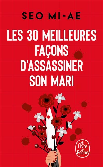 Les 30 meilleures façons d'assassiner son mari (et autres meurtres conjugaux)