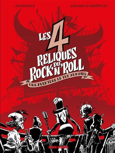 Les 4 Reliques du rock'n'roll . - Julien Solé