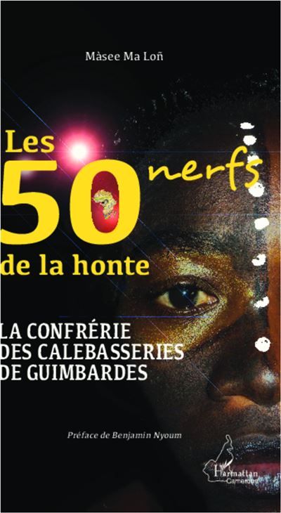 Les 50 nerfs de la honte La confrérie des calebasseries de guimbardes