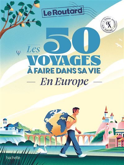 Les 50 voyages à faire dans sa vie en Europe L'Europe autrement