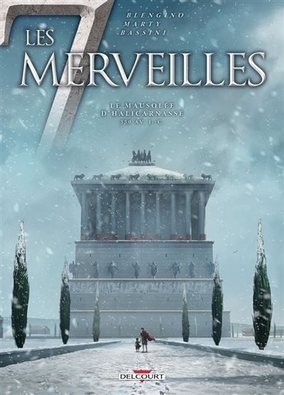 Les 7 Merveilles - Le Mausolée d'Halicarnasse 350 av. J.-C.