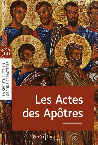 Les Actes des Apôtres Edition en gros caractères