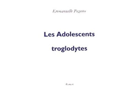Les Adolescents troglodytes