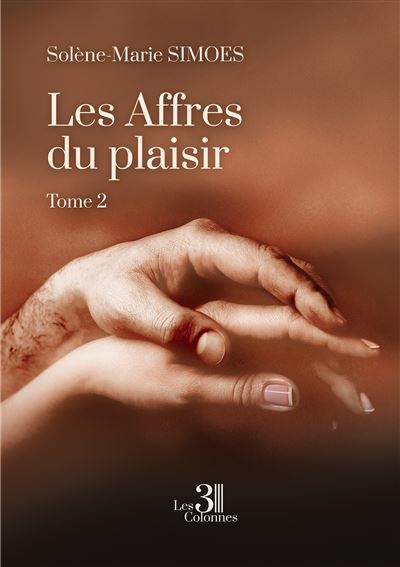 Les Affres du plaisir - Tome 2 À l'aube