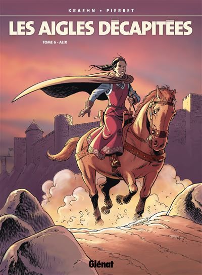 Les Aigles décapitées - Tome 06 Alix