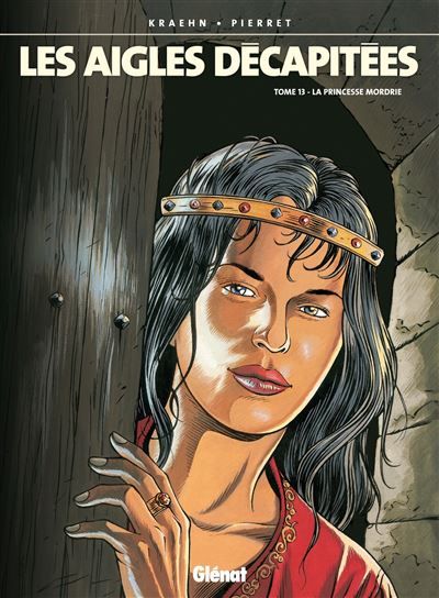 Les Aigles décapitées - Tome 13 La Princesse Mordrie