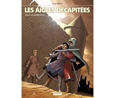Les Aigles décapitées - Tome 19 Le jugement du roi