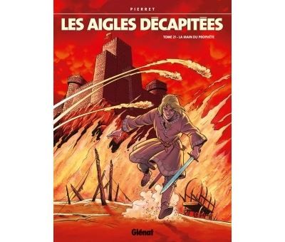 Les Aigles décapitées - Tome 21 La main du Prophète