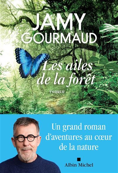 Les Ailes de la forêt Un grand roman d'aventures au coeur de la nature