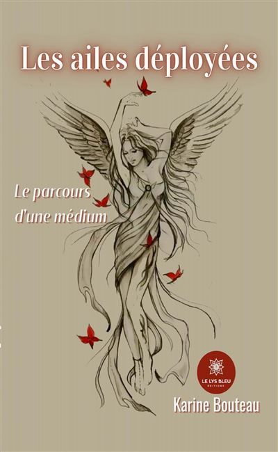 Les ailes déployées Le parcours d'une médium
