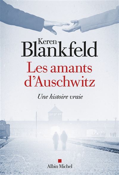 Les Amants d'Auschwitz Une histoire vraie