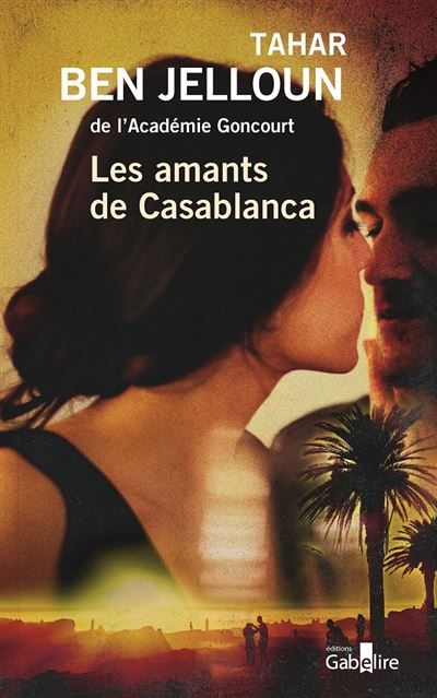 Les amants de Casablanca Édition en gros caractères
