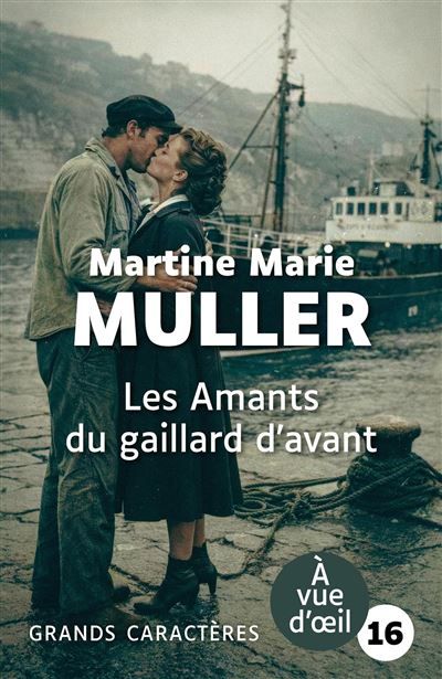 Les amants du gaillard d'avant Grands caractères, édition accessible pour les malvoyants