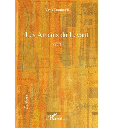 Les Amants du Levant Récit