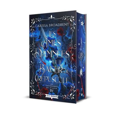 Les Âmes Damnées et le Baiser du Crépuscule (Editions Relié) Les Couronnes de Nyaxia 4