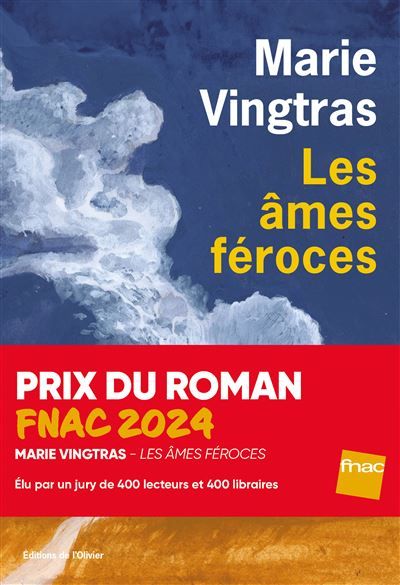 Les âmes féroces Prix du Roman Fnac 2024