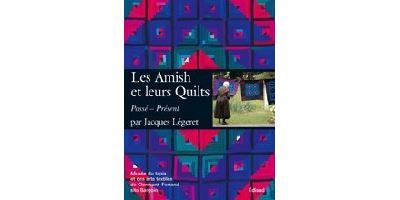 Les Amish et leurs quilts - passé, présent