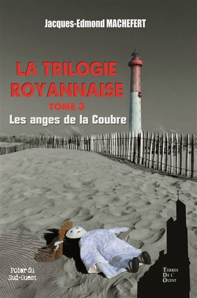 Les anges de la coubre La trilogie royannaise tome 3