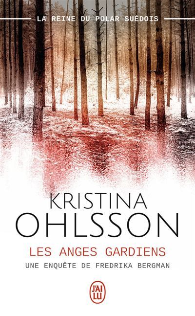 Les anges gardiens Une enquête de Fredrika Bergman