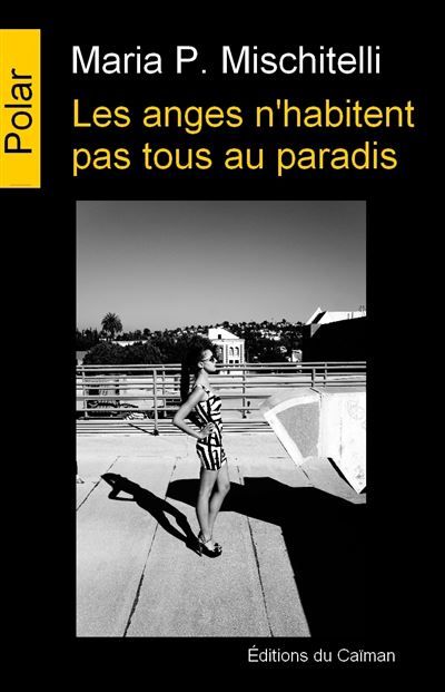 Les Anges n’habitent pas tous au paradis